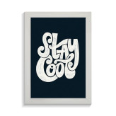 تابلو تایپوگرافی طرح stay cool کد PF-15103